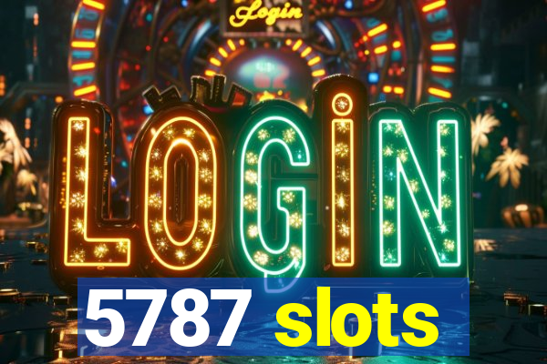5787 slots